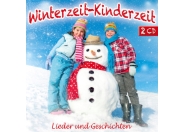 Winterzeit - Kinderzeit: Lieder und Geschichten für Advent, Weihnachten und Winter